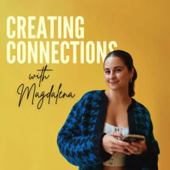 Creating Connections with Magdalena podcast artwork featuring host Magdalena Madrigal